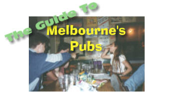 The Guide to Melbourne's Pubs